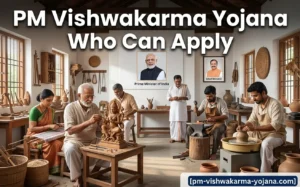 pm-vishwakarma-yojana-who-can-apply