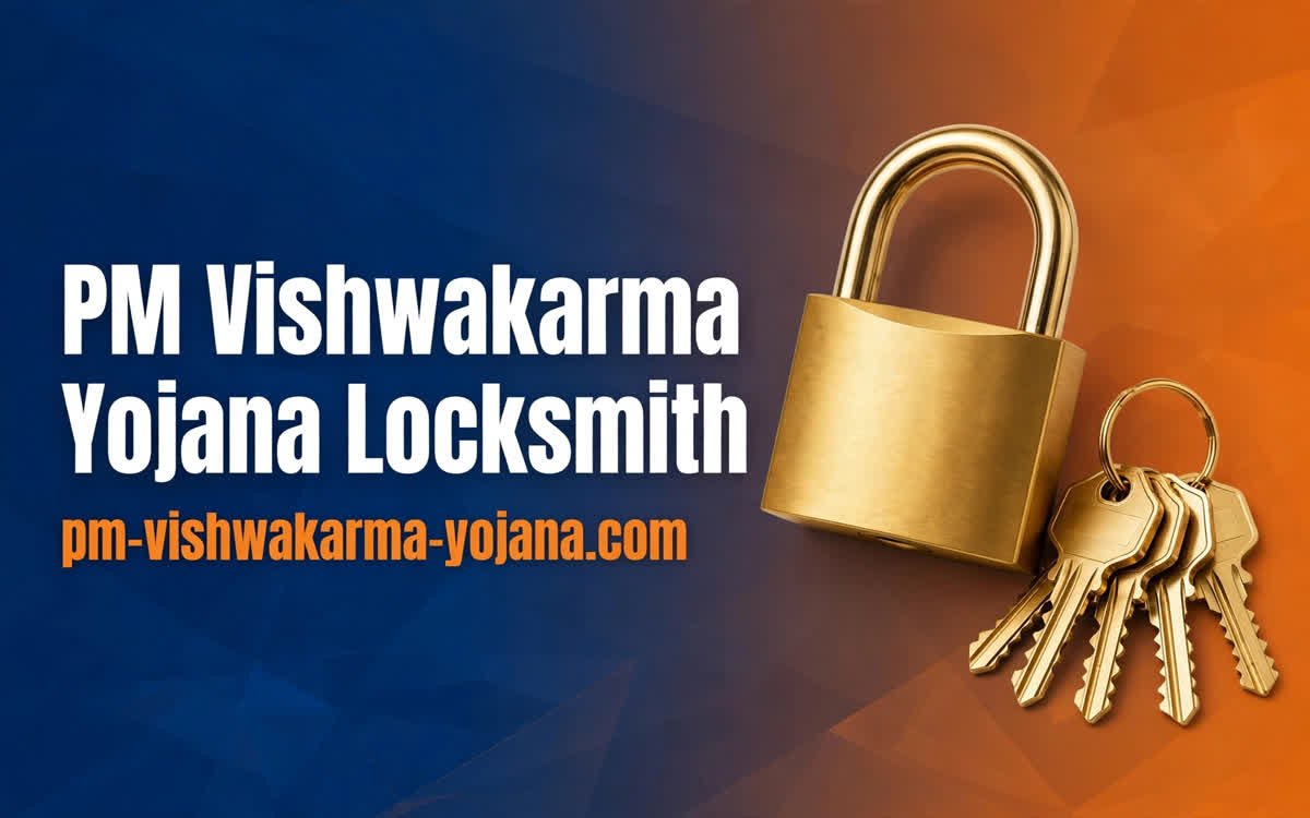 PM Vishwakarma Yojana Locksmith: Complete Guide for Tala Makers (2026)
