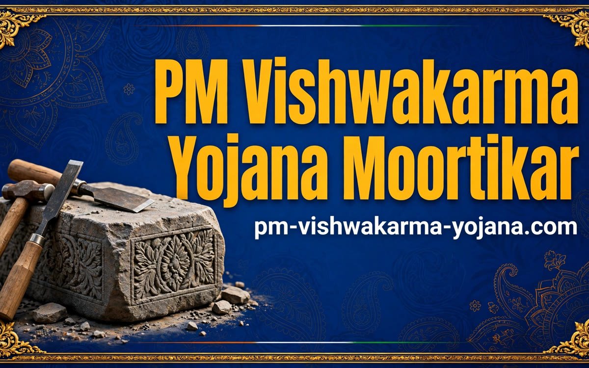 PM Vishwakarma Yojana Moortikar: Complete Guide for Sculptors (2026)